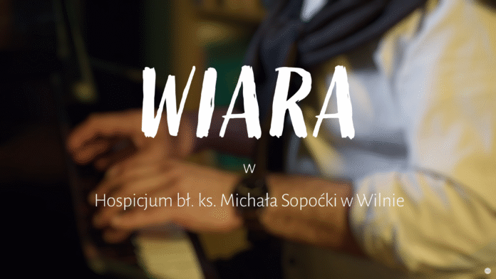 Wiara w Hospicjum w Wilnie